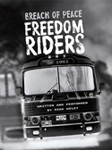 Breach of Peace: The Freedom Riders of 1961